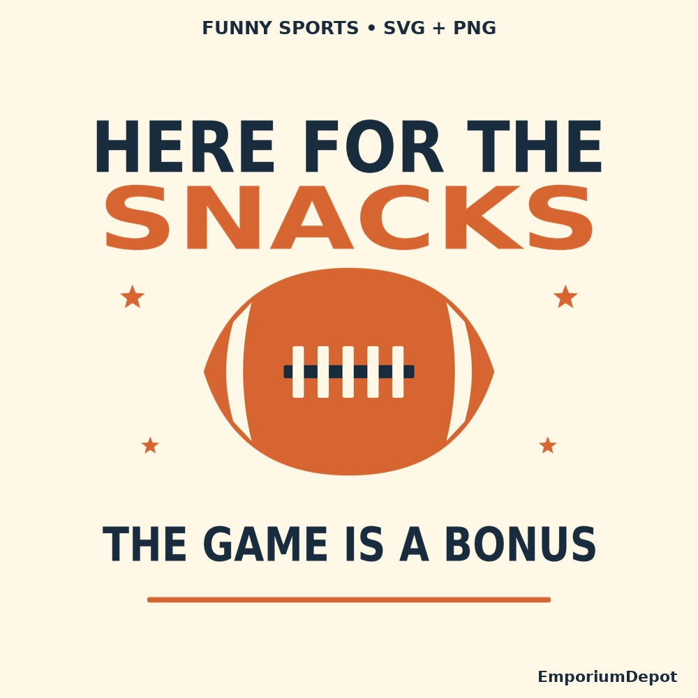 Here for the Snacks — Funny Football SVG & PNG