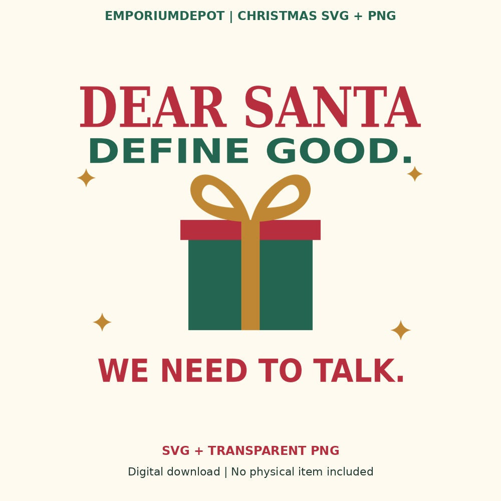Dear Santa, Define Good — Christmas SVG and PNG digital design