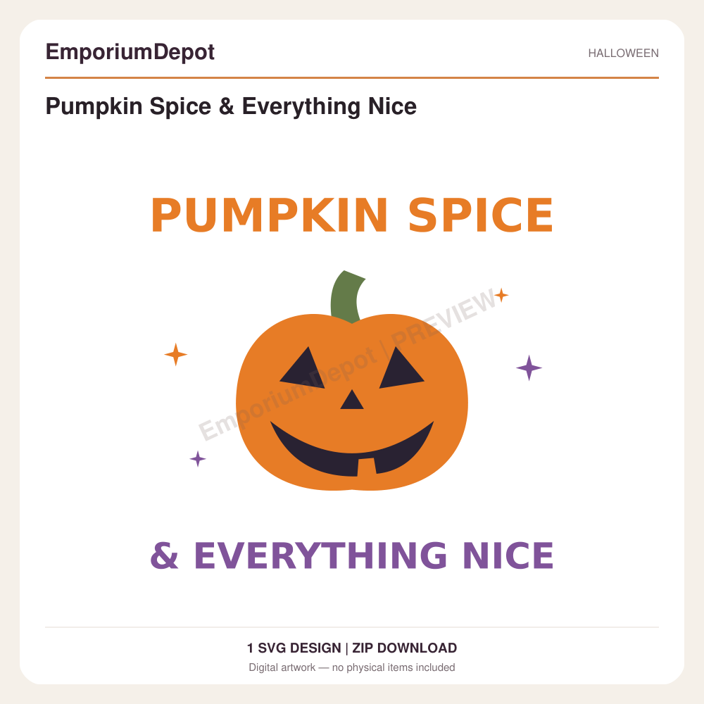 Pumpkin Spice & Everything Nice — preview of 1 SVG design. Digital download; no physical item.