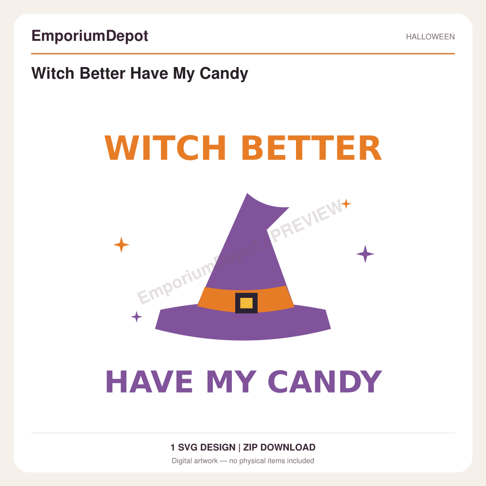 Witch Better Have My Candy — preview of 1 SVG design. Digital download; no physical item.