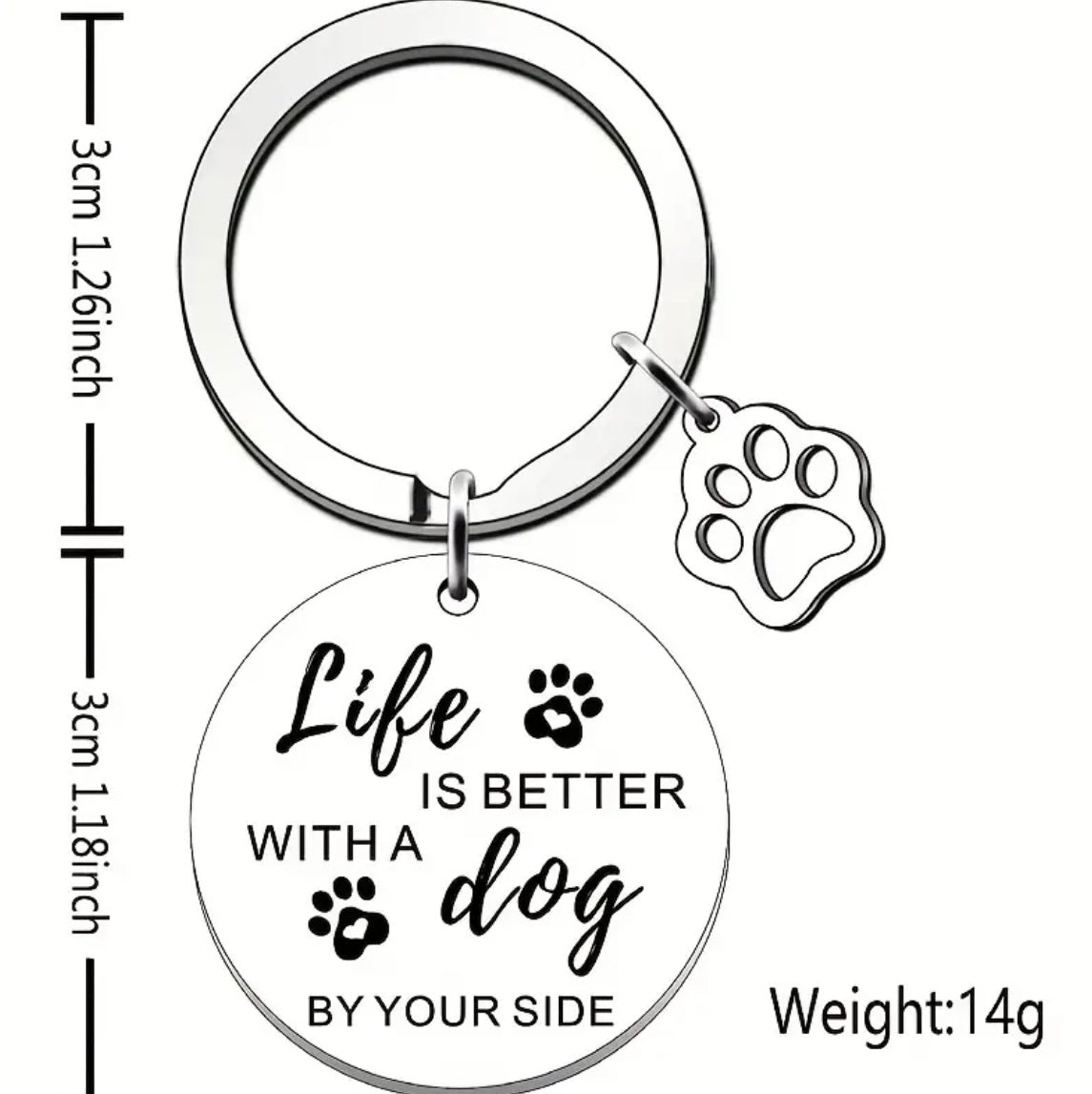 Durable Funny Cute Keychain for Men or Women Perfect Gift Pet Keychains Dog Lovers Life is better with a dog