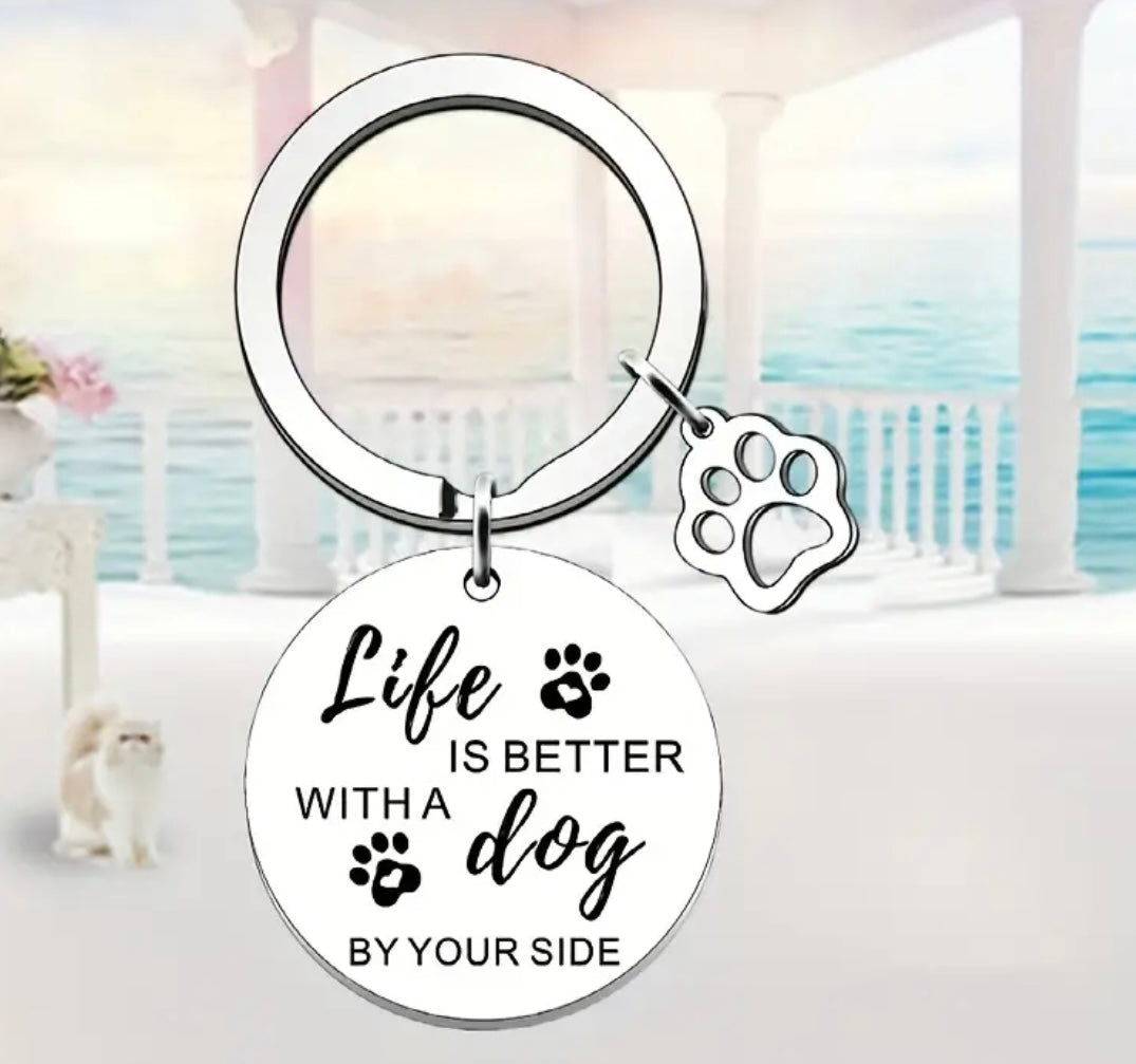 Durable Funny Cute Keychain for Men or Women Perfect Gift Pet Keychains Dog Lovers Life is better with a dog