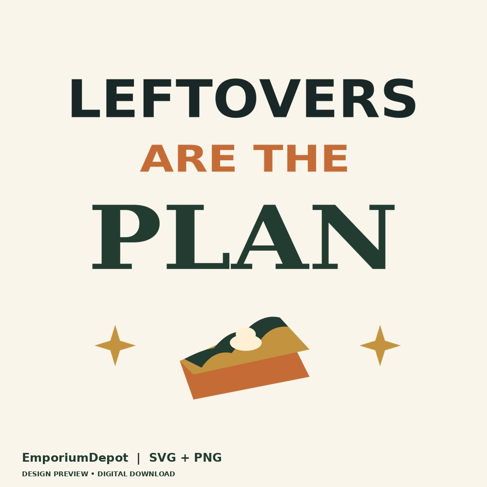 Leftovers Are the Plan — Thanksgiving SVG preview