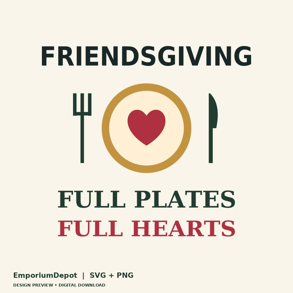 Friendsgiving Full Plates Full Hearts — Thanksgiving SVG preview